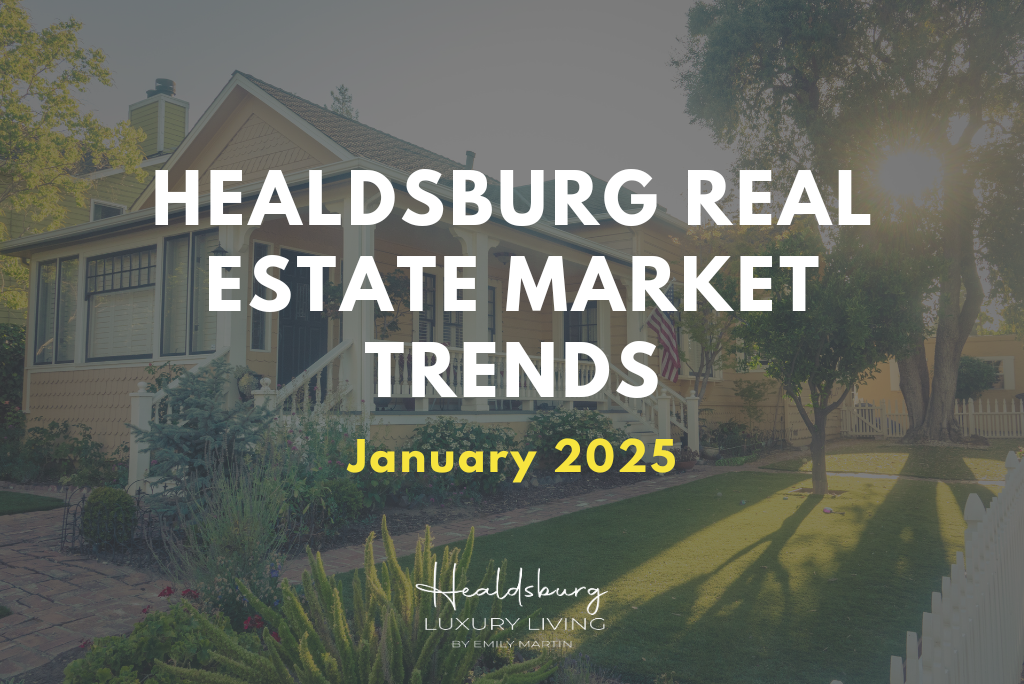 January 2025 Healdsburg Real Estate Market